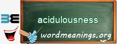 WordMeaning blackboard for acidulousness